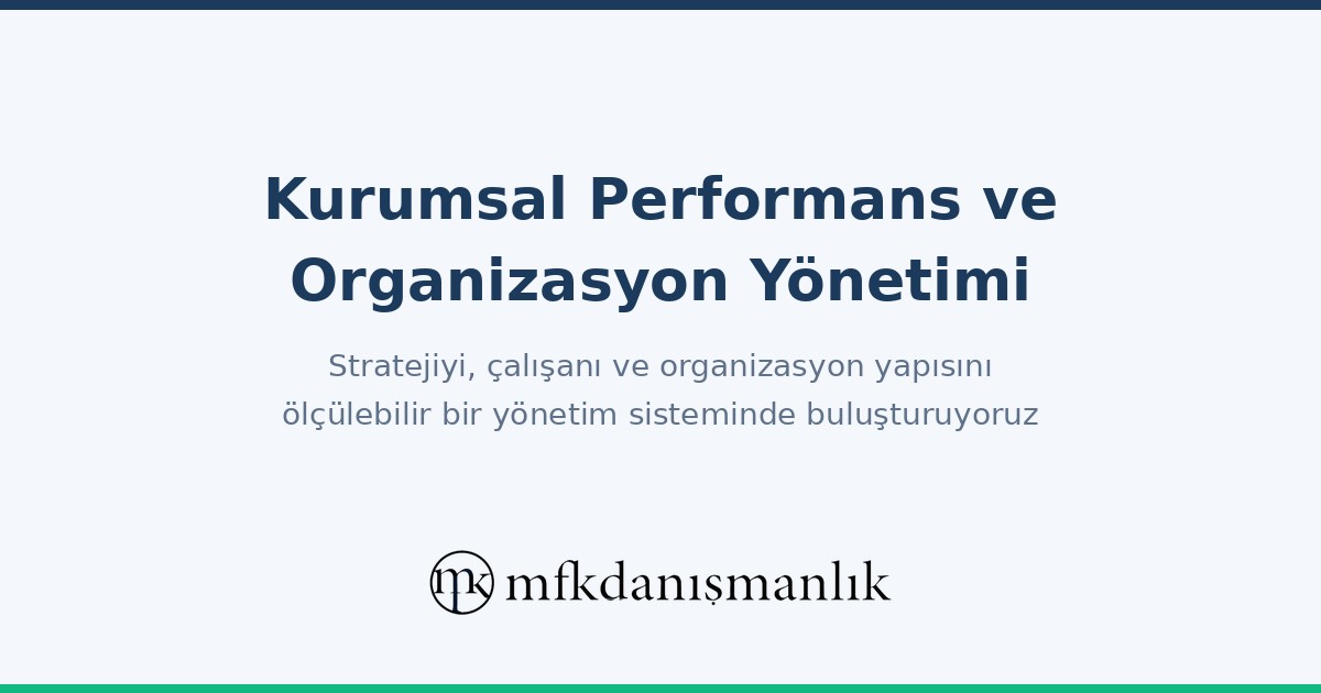 Kurumsal Performans ve Organizasyon Yönetimi